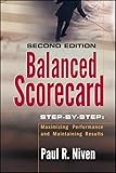 Balanced Scorecard Step-by-Step: Maximizing Performance and Maintaining Results