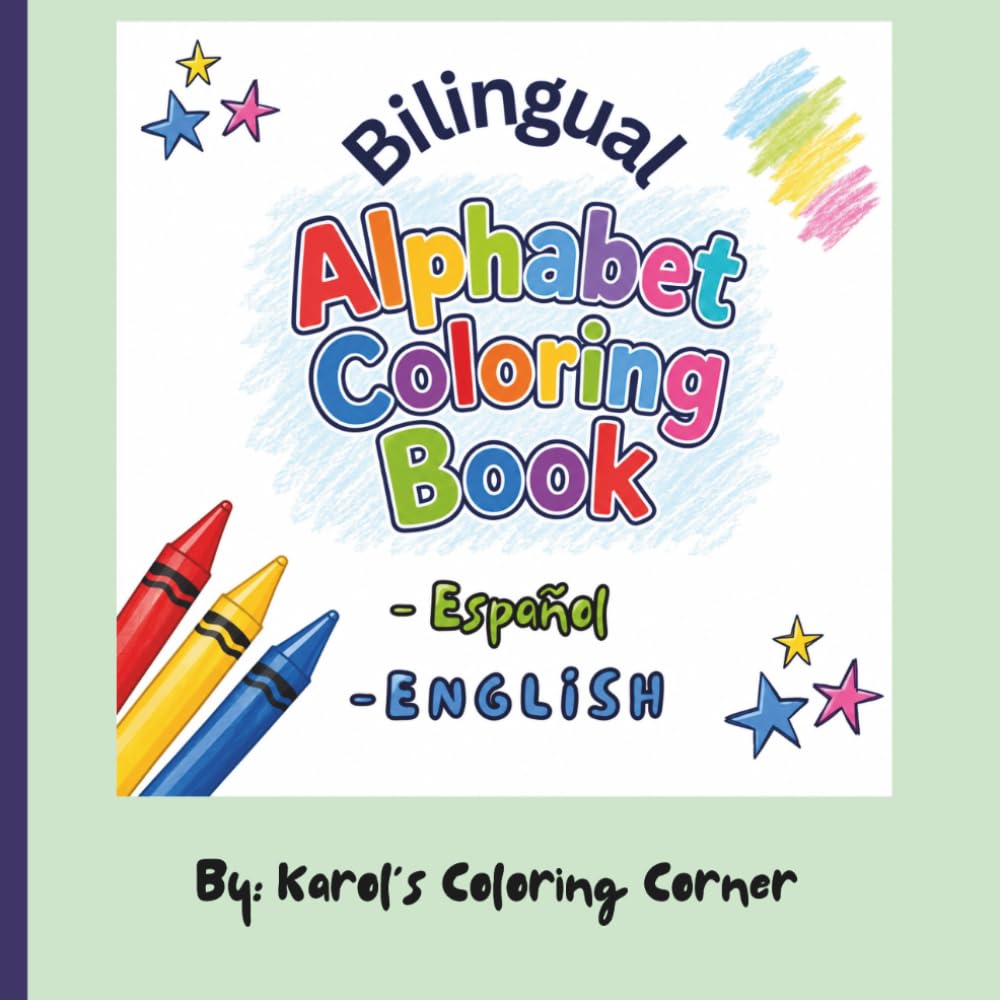 ABC & Colores: A Bilingual Coloring Adventure / ABC y Colores: Una Aventura Bilingüe para Colorear