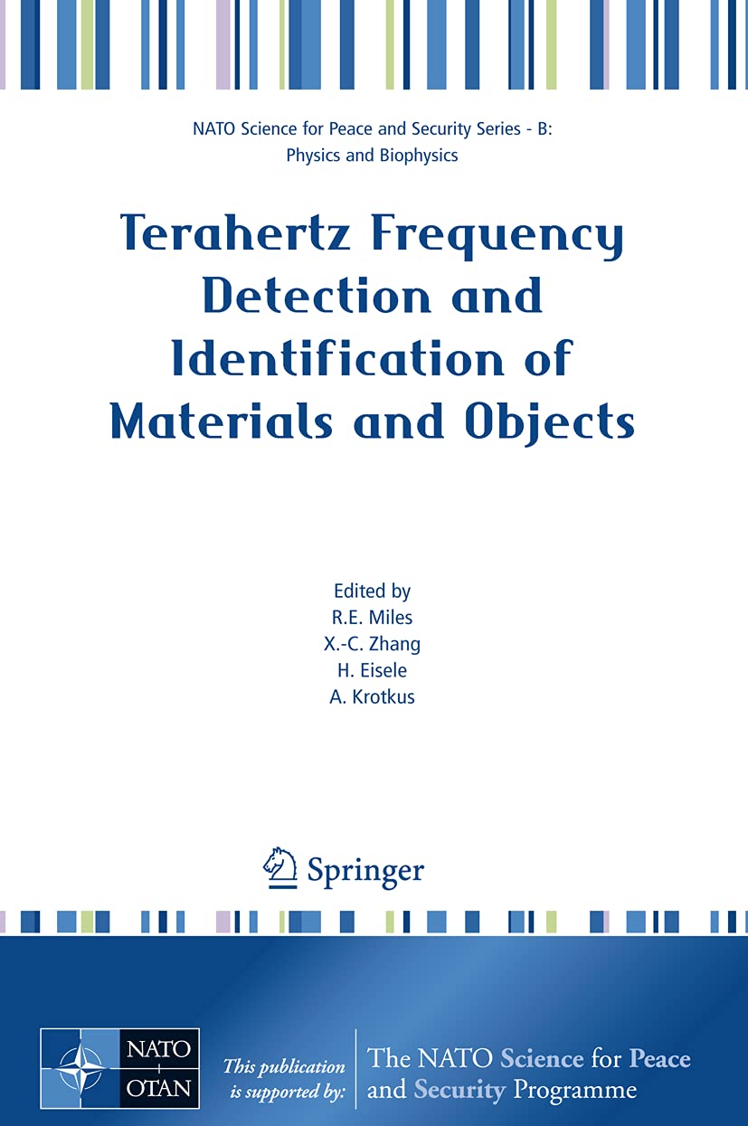 Terahertz Frequency Detection and Identification of Materials and Objects (NATO Science for Peace and Security Series B: Physics and Biophysics)