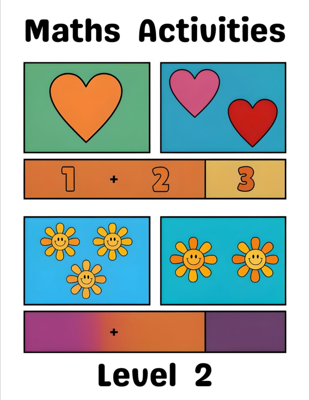 Maths Activities Level 2:: Counting to 100, Addition & Subtraction, Making 10 & 15 – KS1 Maths Workbook for Ages 6-8