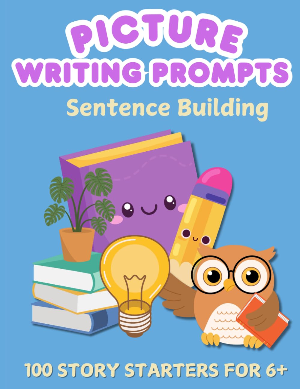 Picture Writing Prompts-Sentence Building- 100 Story Starters for 6+