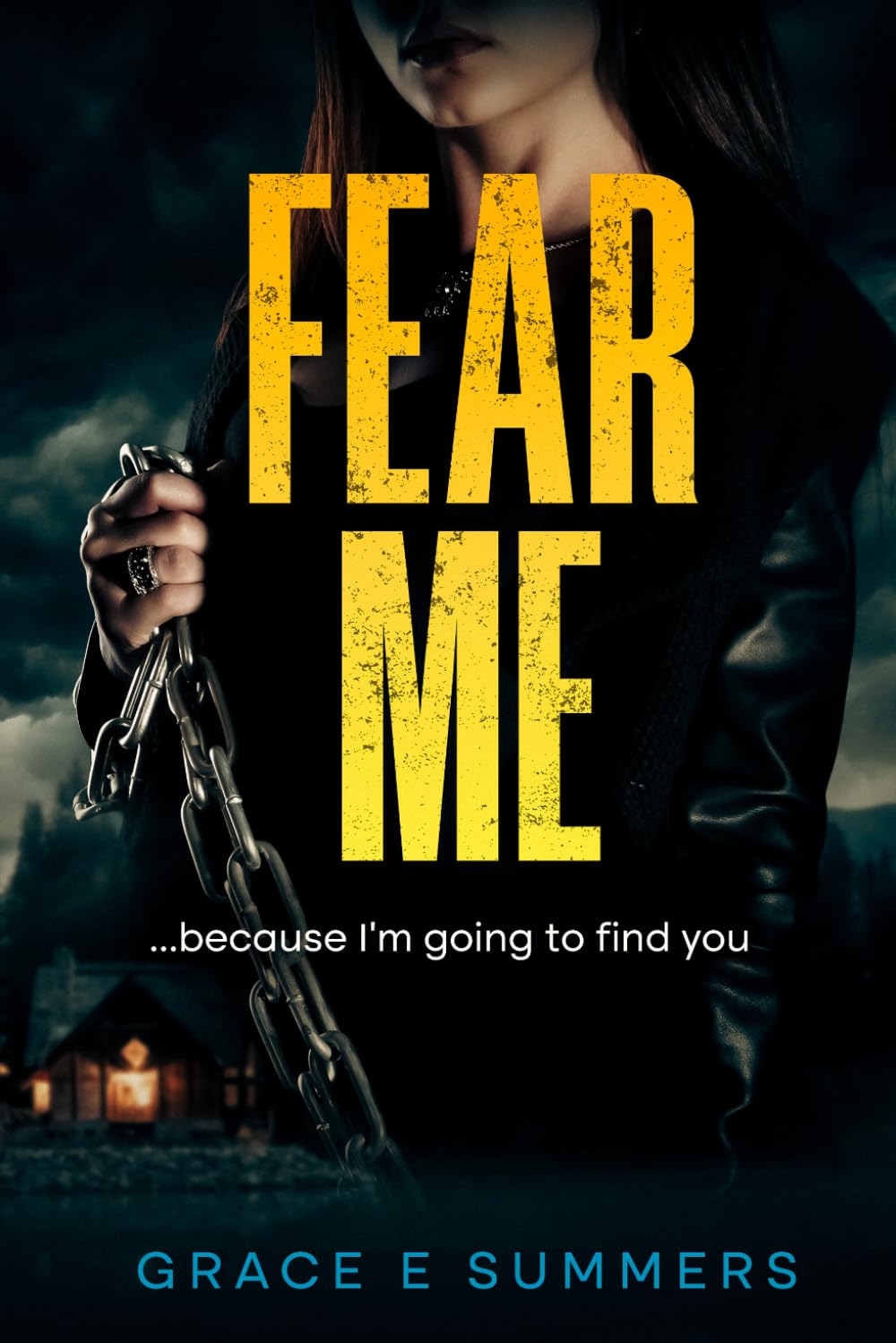 FEAR ME: ...because I'm going to find you