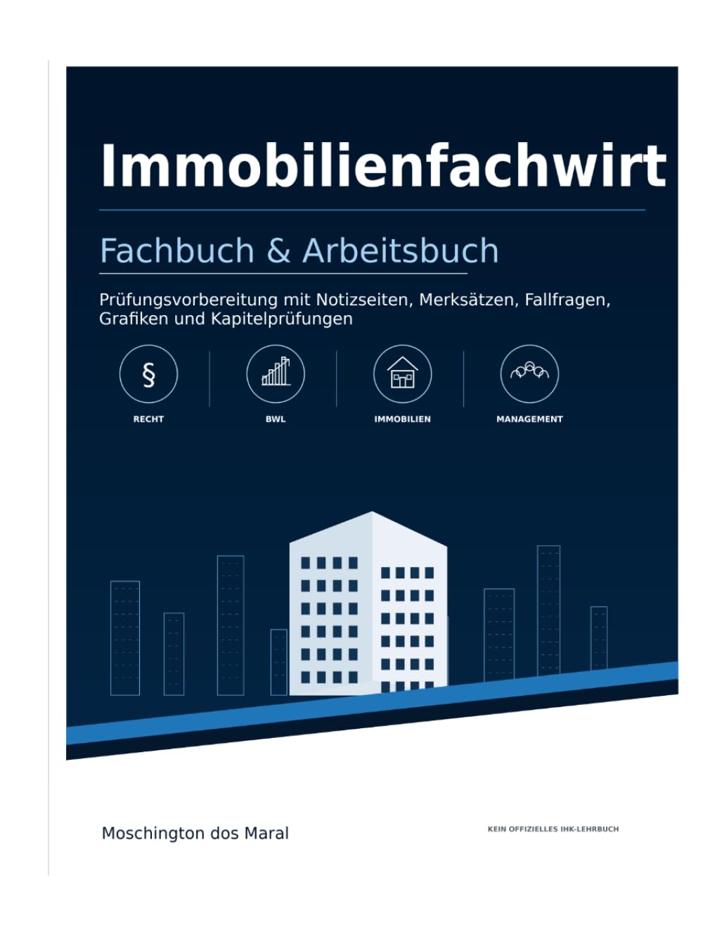 Immobilienfachwirt: Fachbuch und Arbeitsbuch zur Prüfungsvorbereitung