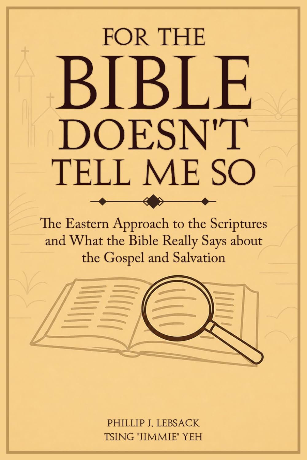 For the Bible Doesn't Tell Me So