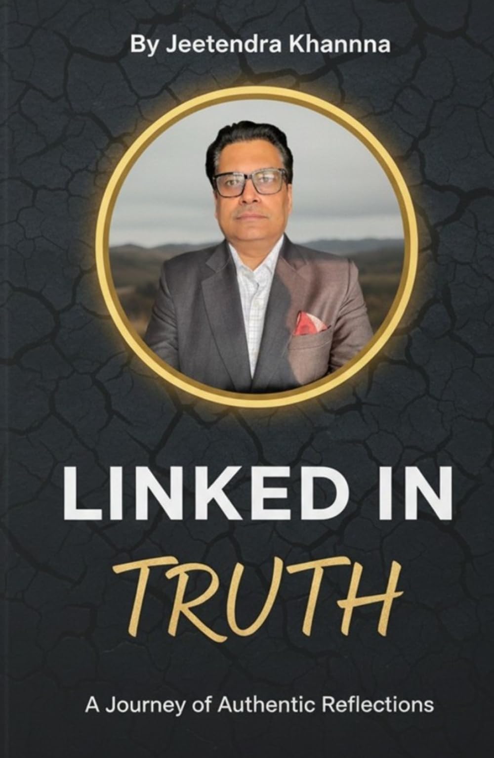 Linked in Truth: A Journey of Authentic Reflection Authentic leadership
