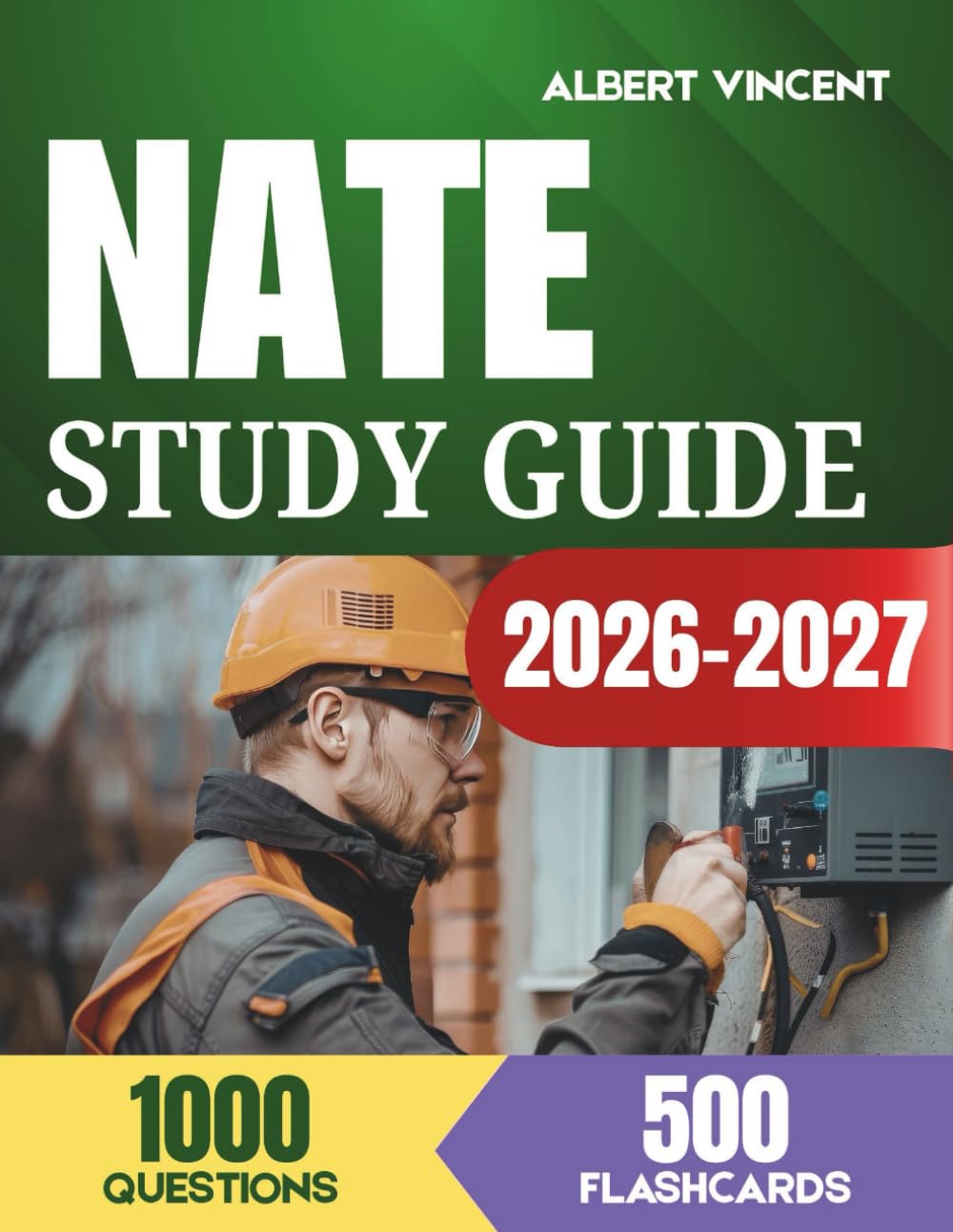 NATE Study Guide 2026-2027: Complete HVACR Certification Exam Prep with 1,000 Practice Questions and Detailed Explanations