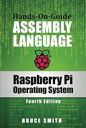 Raspberry Pi Operating System Assembly Language:Hands On Guide