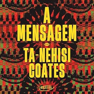A mensagem Audiolivro Por Ta-Nehisi Coates, Carolina Candido - translator capa