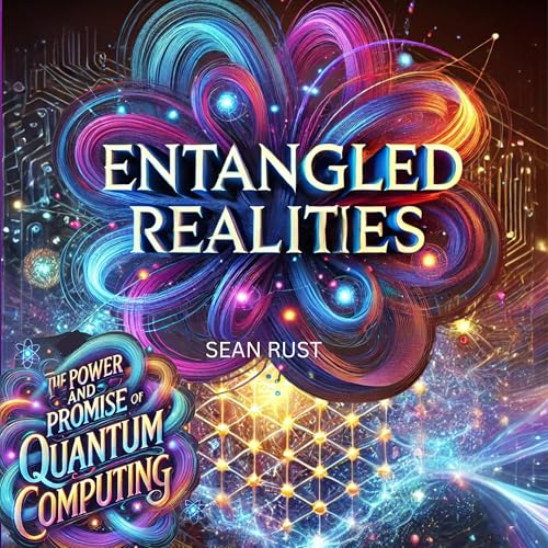 Entangled Realities by Sean Rust episode artwork