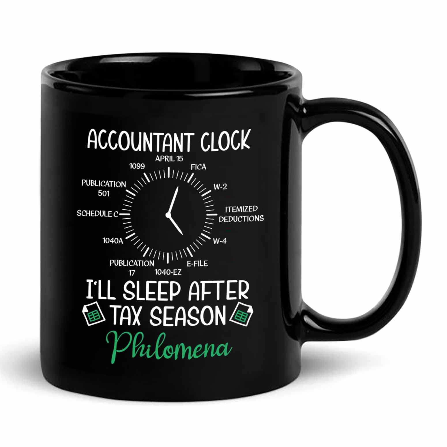 Amazon.com: Personalized Accountants Black Ceramic Coffee Mug 11 Oz 15 Oz,  Accountant Clock I'll Sleep After Tax Season Coffee Cup, Unique CPA CFO  Travel Mugs Custom Name, Accounting Tea Cups Gifts for