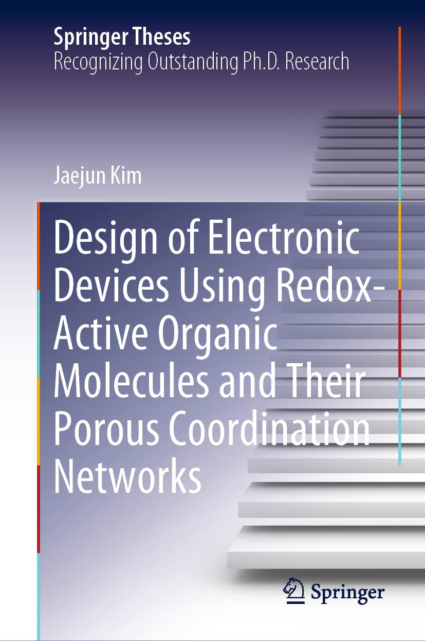 Design of Electronic Devices Using Redox-Active Organic Molecules and Their Porous Coordination Networks (Springer Theses)