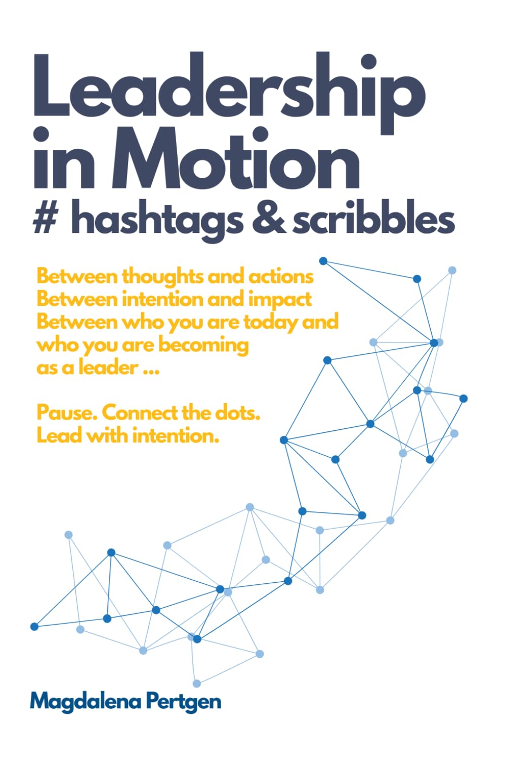 Leadership in Motion: # hashtags & scribbles