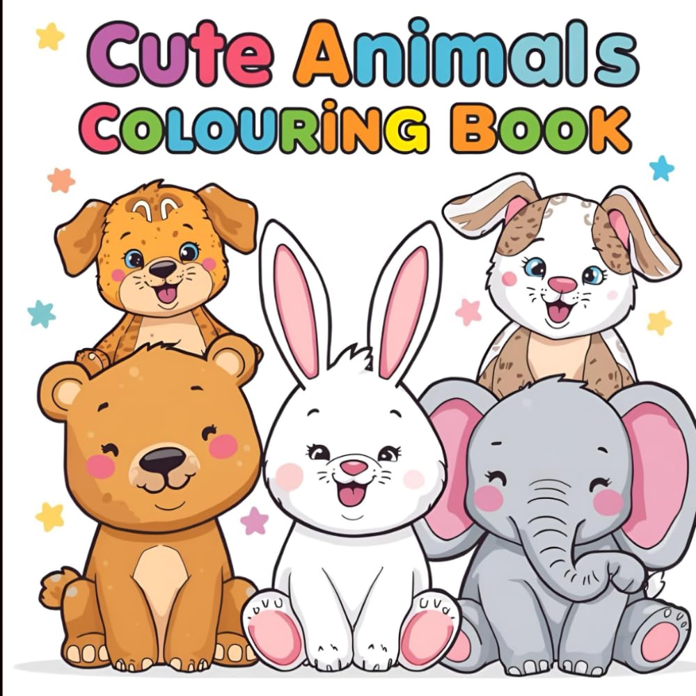 Cute Animals Colouring Book for Kids: Easy and Fun Animal Colouring Pages for Ages 3–6