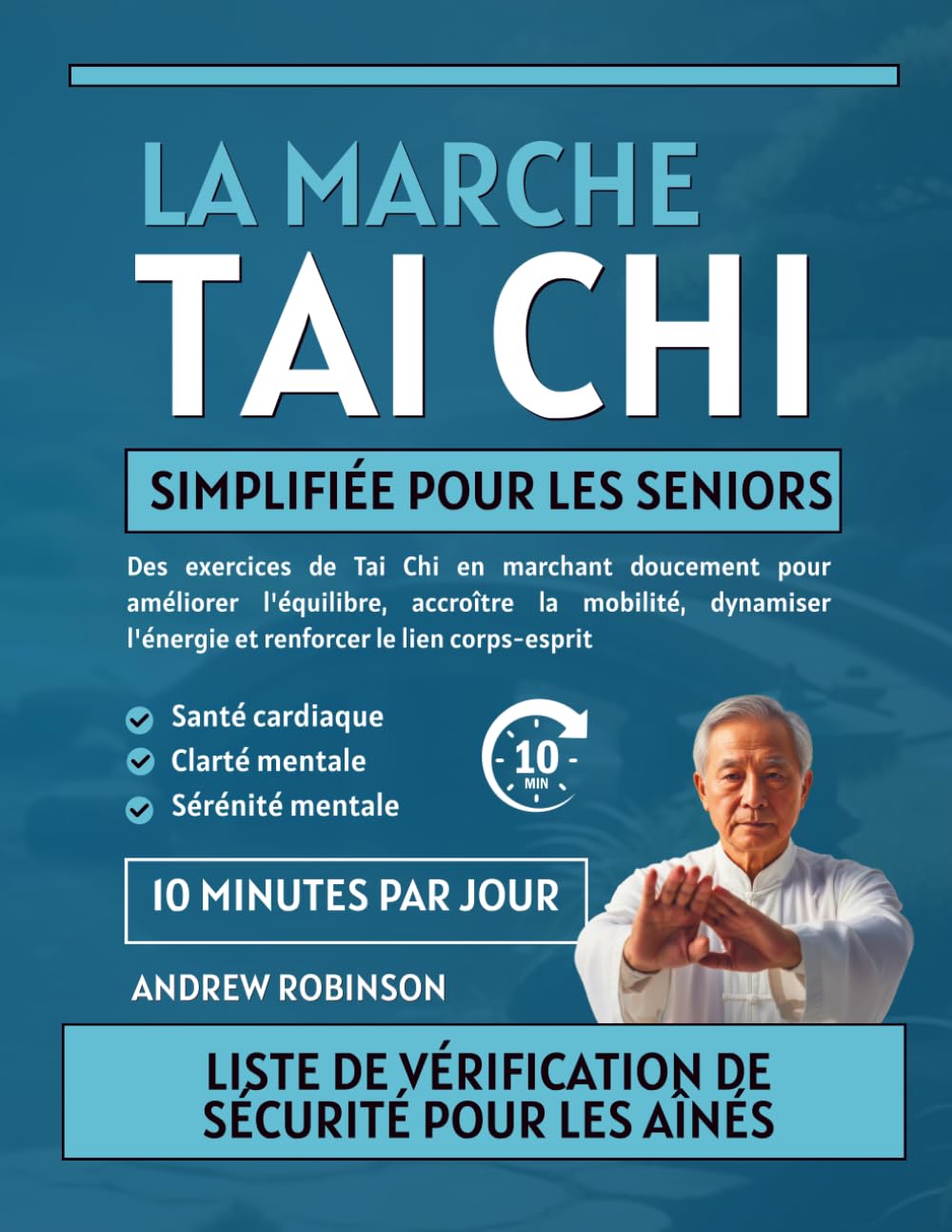 La marche Tai Chi simplifiée pour les seniors: Des exercices de Tai Chi en marchant doucement pour améliorer l'équilibre, accroître la mobilité, ... simples de tai-chi pour les seniors)