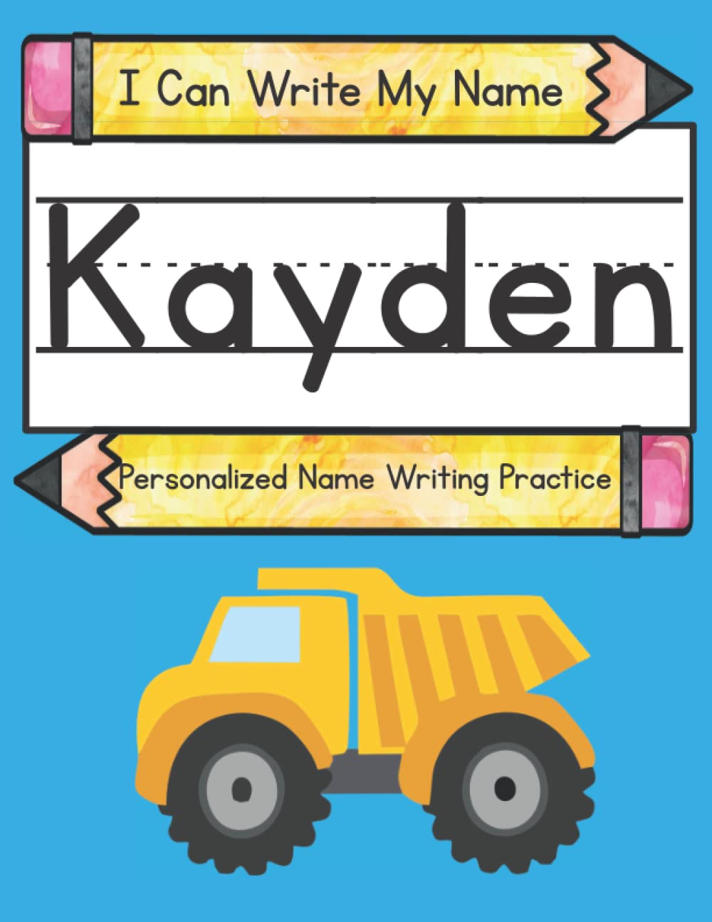 I Can Write My Name: Kayden: Personalized Name Writing Practice