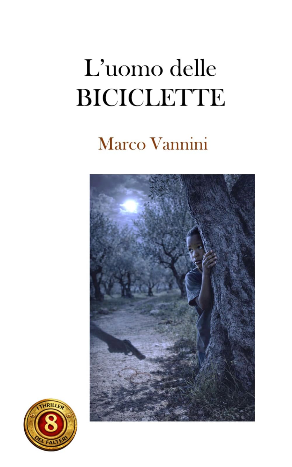 L'uomo delle biciclette (i thriller del Falteri)