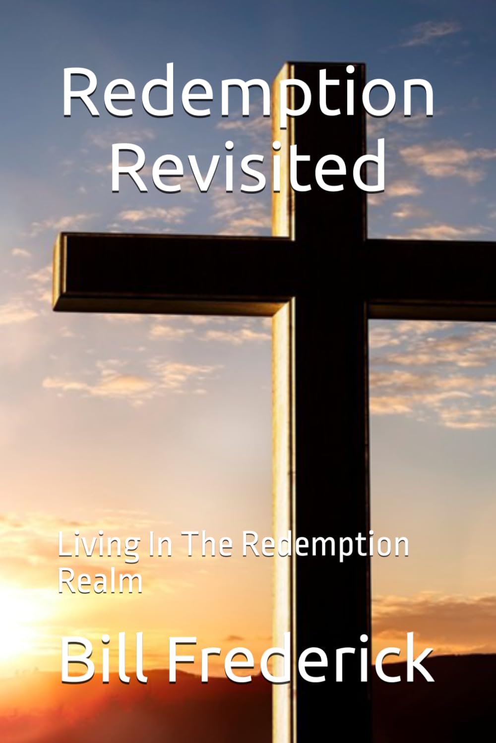 Redemption Revisited: Living In The Redemption Realm
