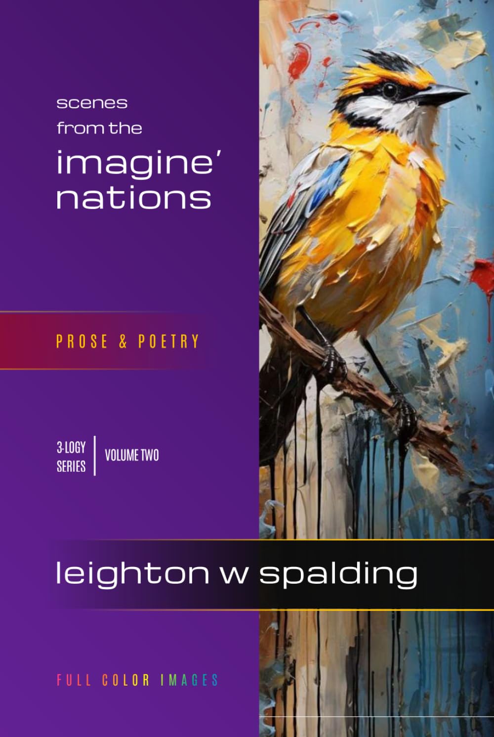 Imagine Nations: Practical Wisdom in Poetry and Prose (3logy Series)