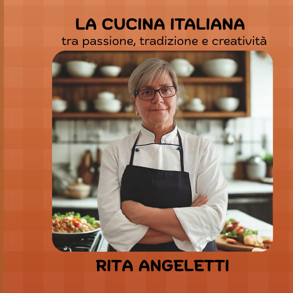 La cucina italiana: tra passione, tradizione e creatività