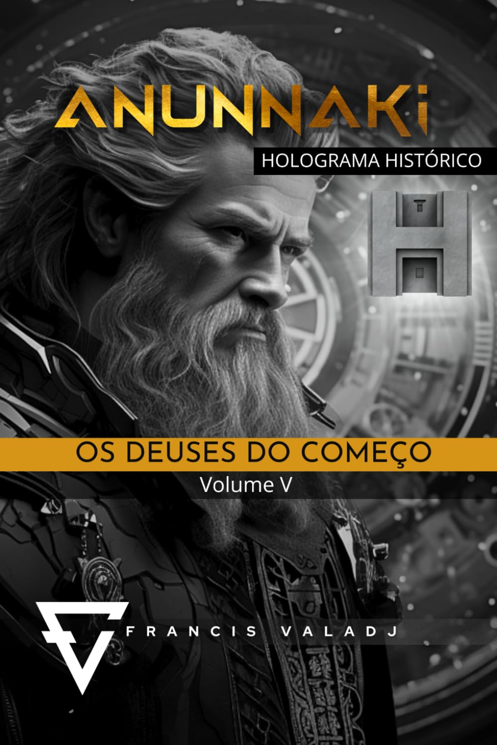 OS DEUSES DO COMEÇO: Volume V (Anunnaki - Missão Terra)