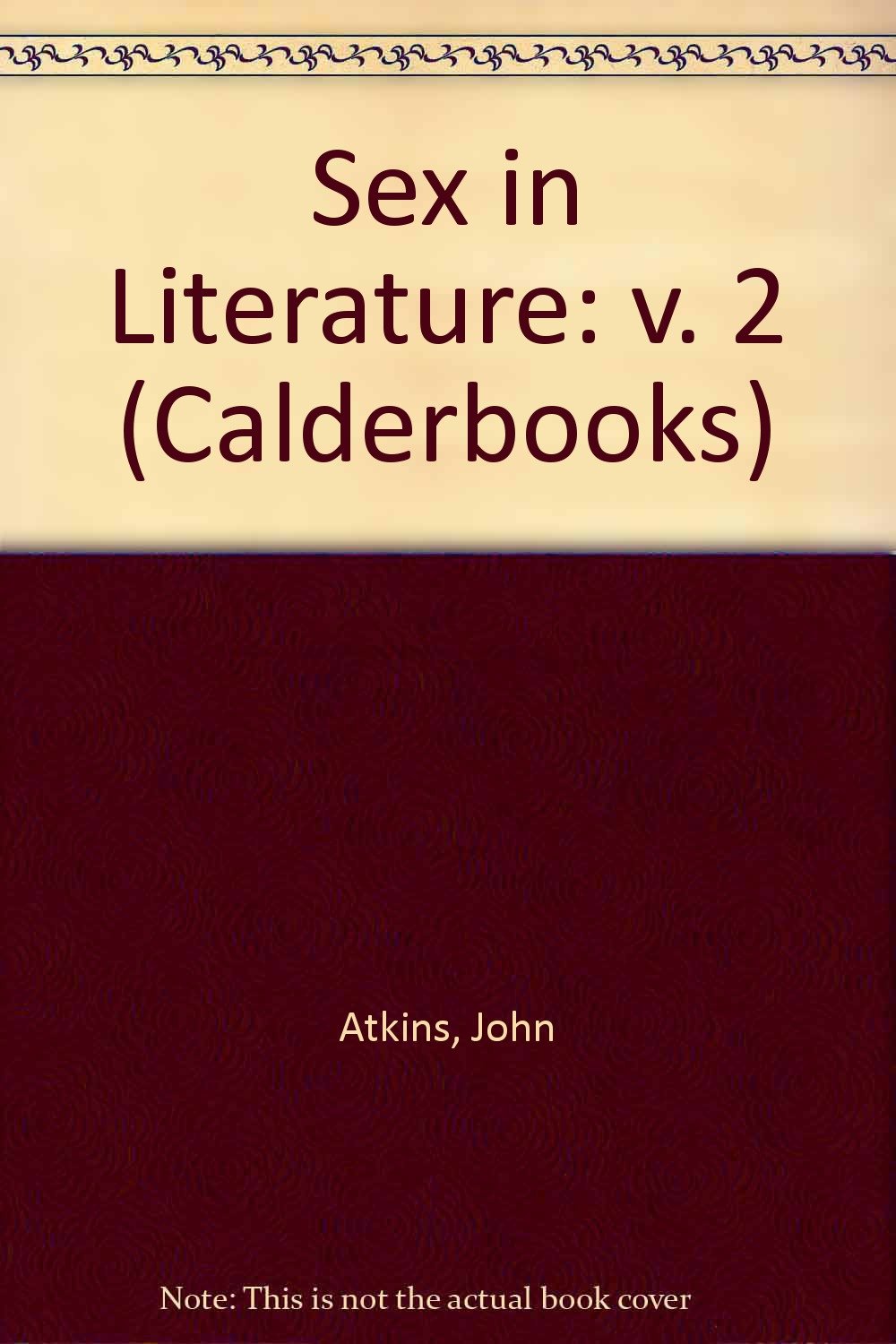 Buy Sex in Literature: The Classical Experience of the Sexual Impulse: v. 2 (Calderbooks S.) — BookShops.in