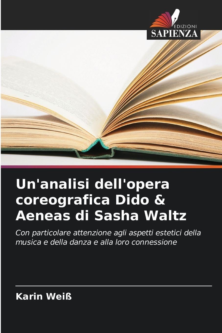 Un'analisi dell'opera coreografica Dido & Aeneas di Sasha Waltz: Con particolare attenzione agli aspetti estetici della musica e della danza e alla loro connessione