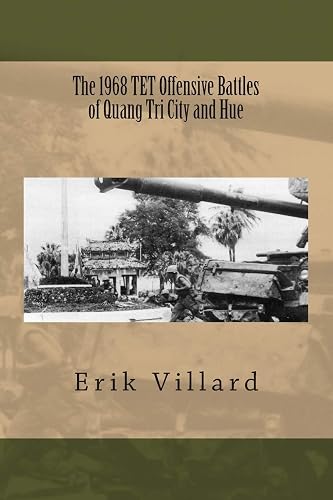 The 1968 TET Offensive Battles of Quang Tri City and Hue