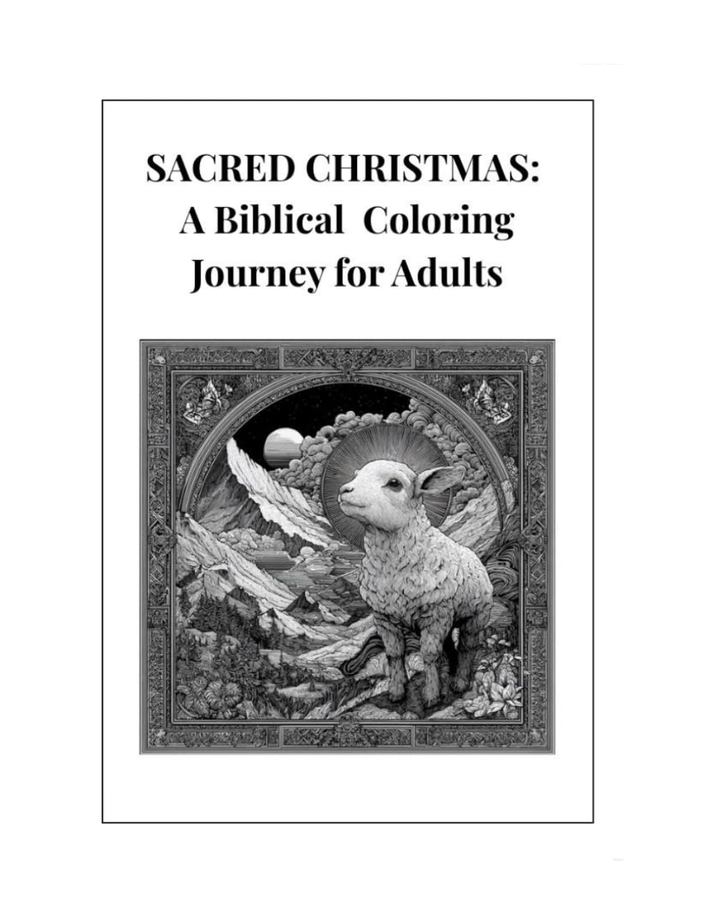 SACRED CHRISTMAS: A Biblical Coloring Journey for Adults (Christian coloring books)