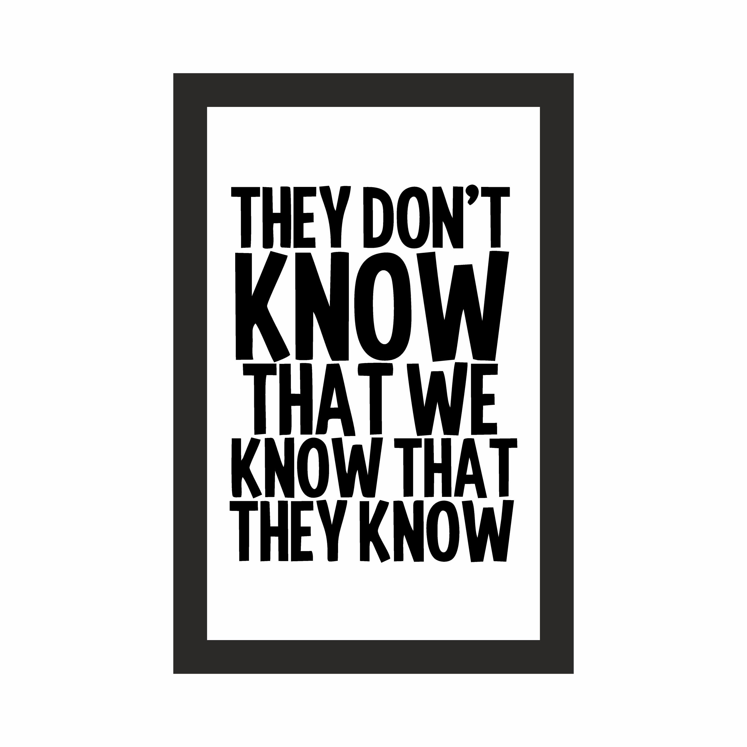 Friends They Know Quote White Photo Frame A4 Black Wall Art – view 3