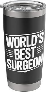 World's Best Surgeon for Doctors and Surgeons Stainless Steel Insulated Tumbler