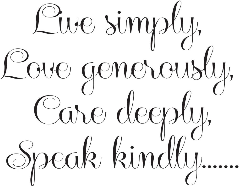 Inspirational Wall Decal Live Simply Love Generously Care Deeply Speak Kindly