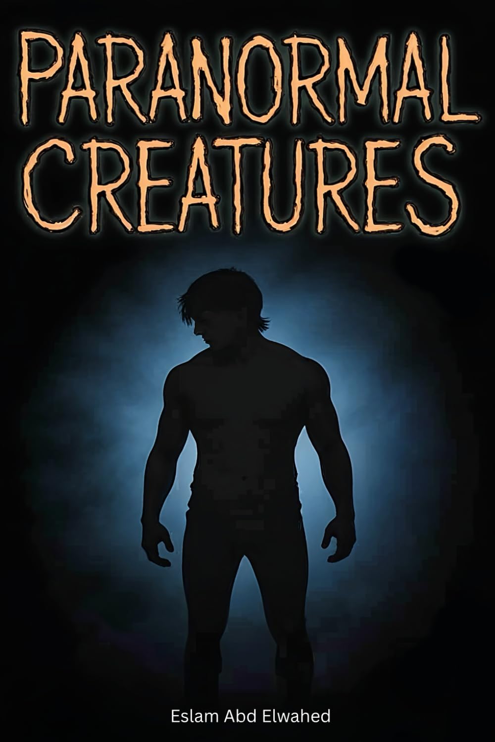 Paranormal Creatures: 100 True Stories of Cryptids, Legends, and Unexplained Sightings (Unsolved Mysteries & Strange Phenomena)
