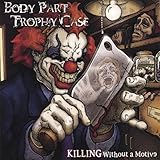 Body Part Trophy Case