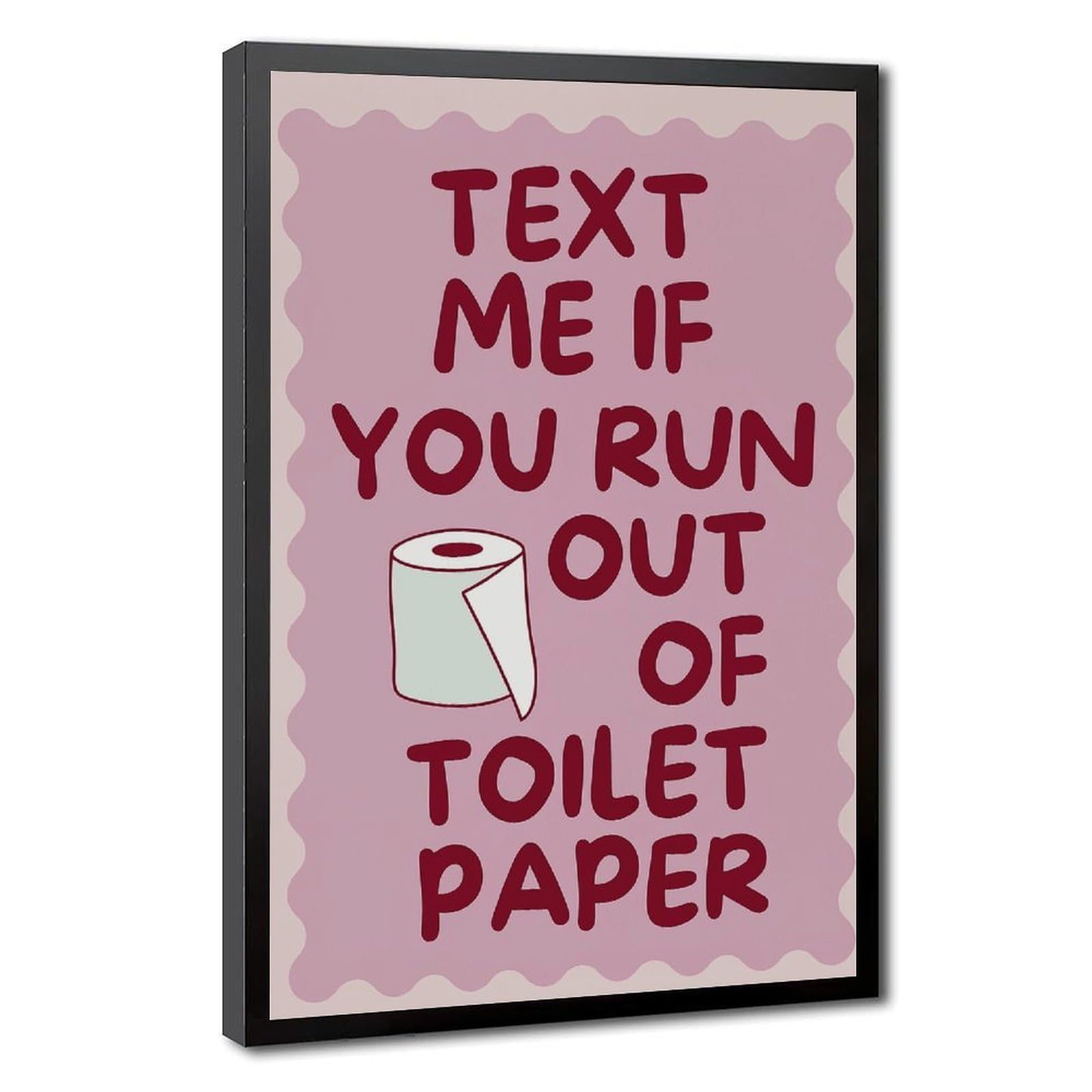 AYINUER Text Me If You Run Out Of Toilet Paper Canvas Poster for Living Room Decor Gift