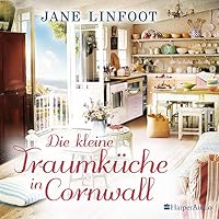 Die kleine Traumküche in Cornwall Hörbuch