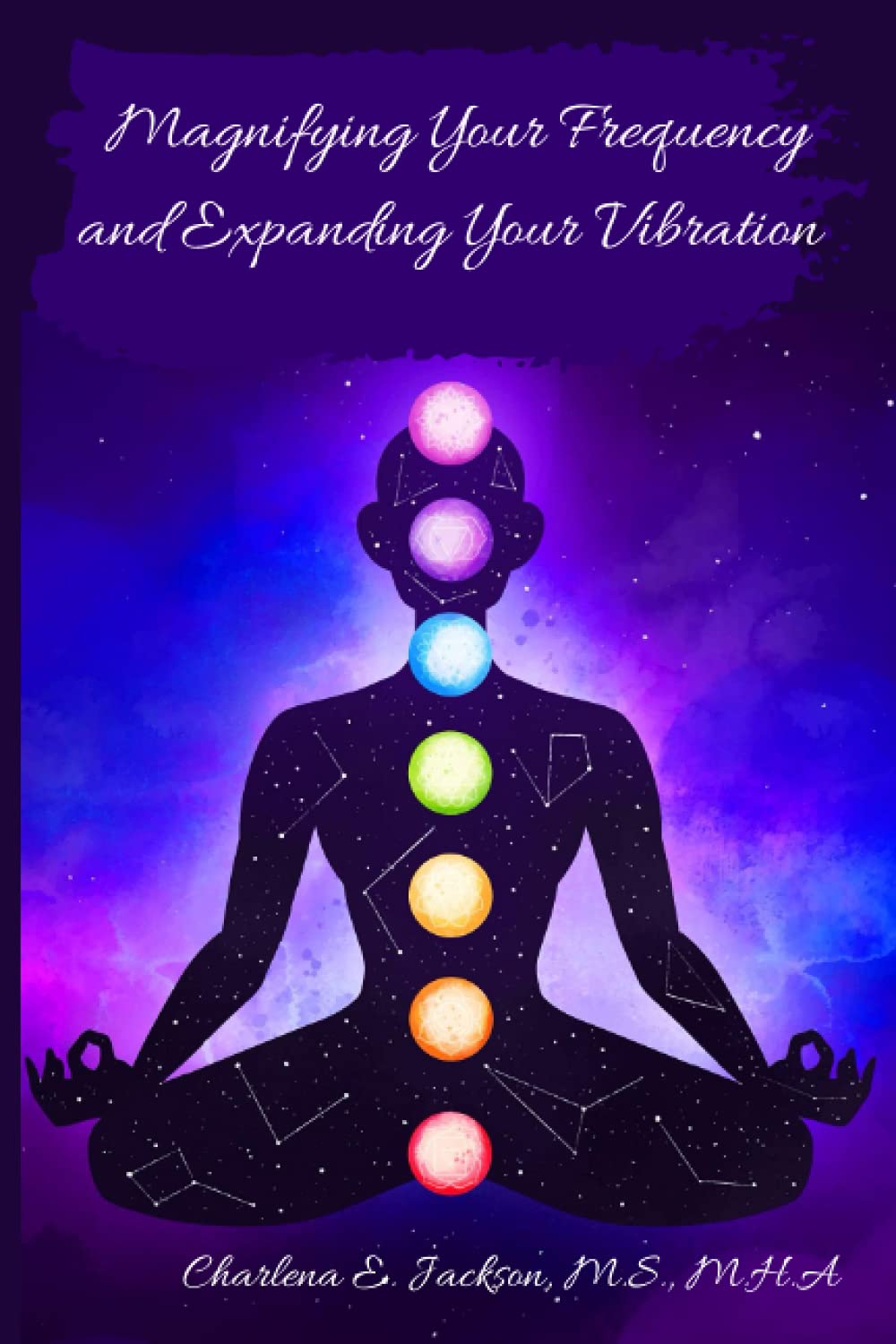Magnifying Your Frequency and Expanding Your Vibration