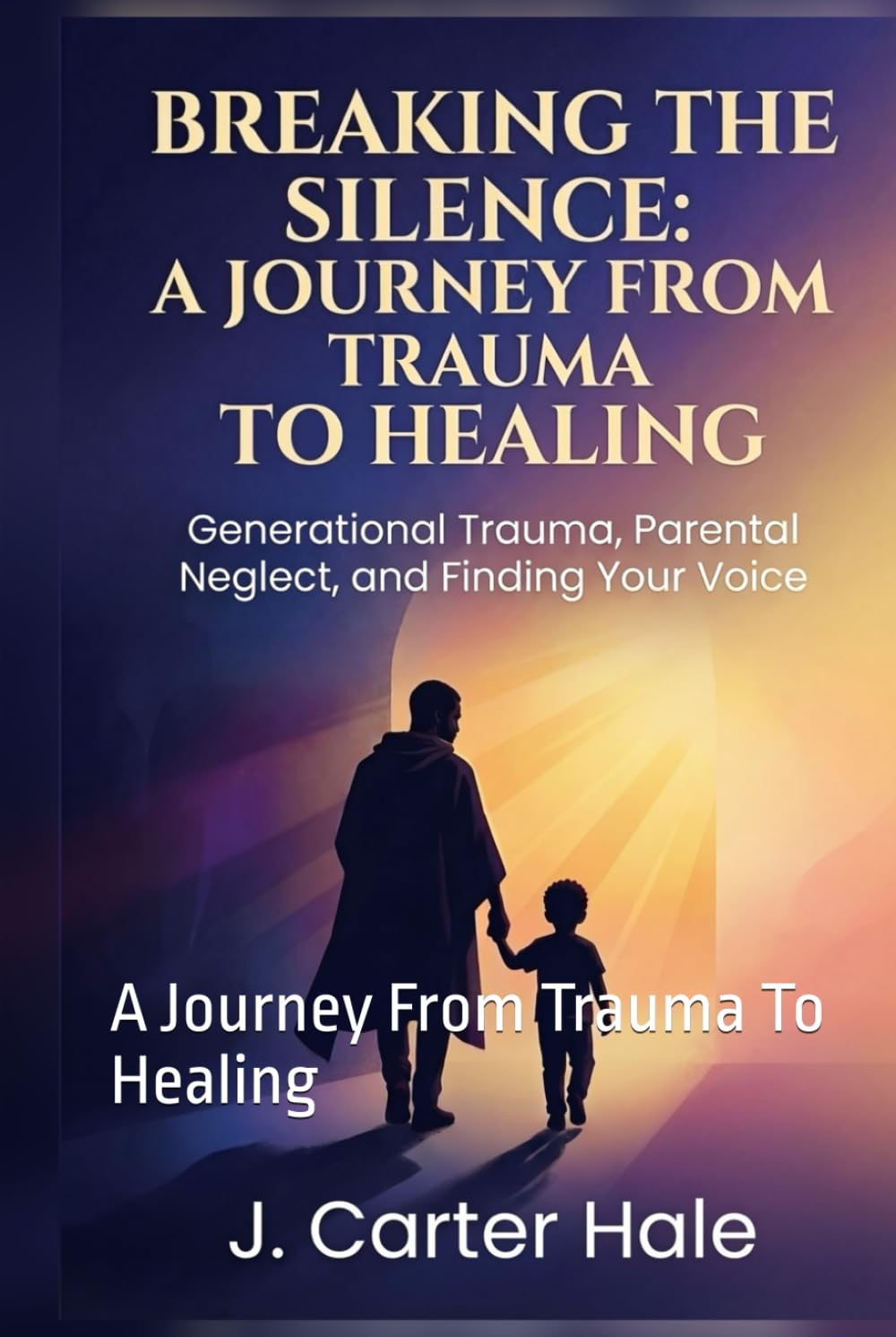 Breaking The Silence: A Journey From Trauma To Healing
