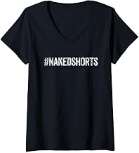Womens Naked Shorts Short Selling Stocks Funny V-Neck T-Shirt