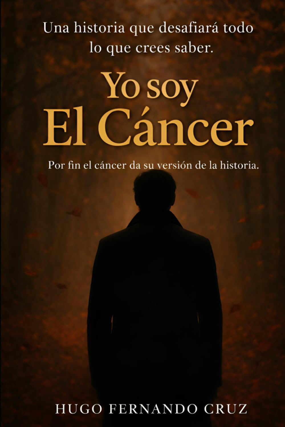 YO SOY EL CÁNCER: Por fin el cáncer da su versión de la historia