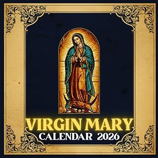 Virgin Mary Calendar 2026: Our Lady Monthly Visuals of Mary, Key Feast Days & Inspiring Layout for Catholic Living