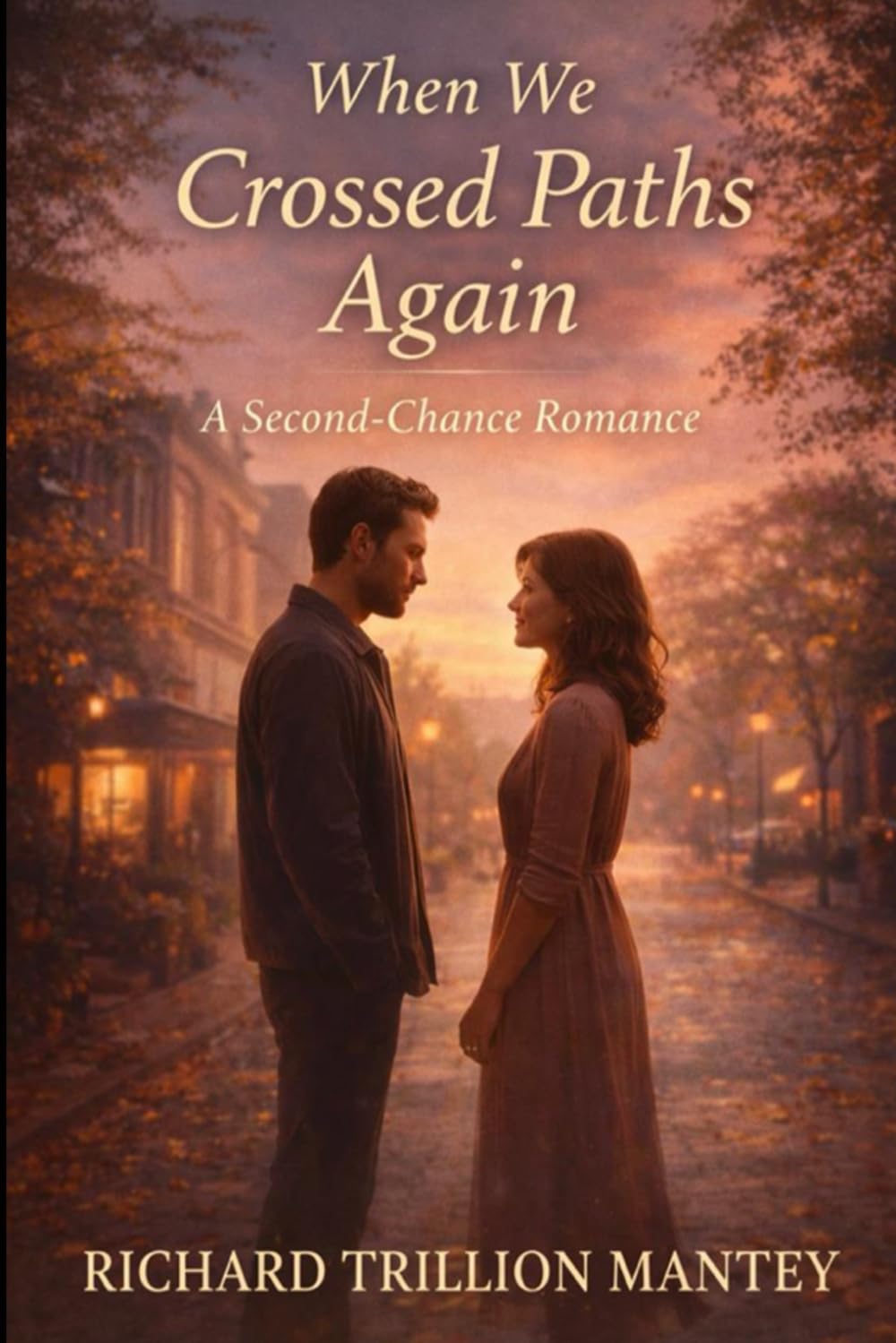 When We Crossed Paths Again: A Second Chance Romance