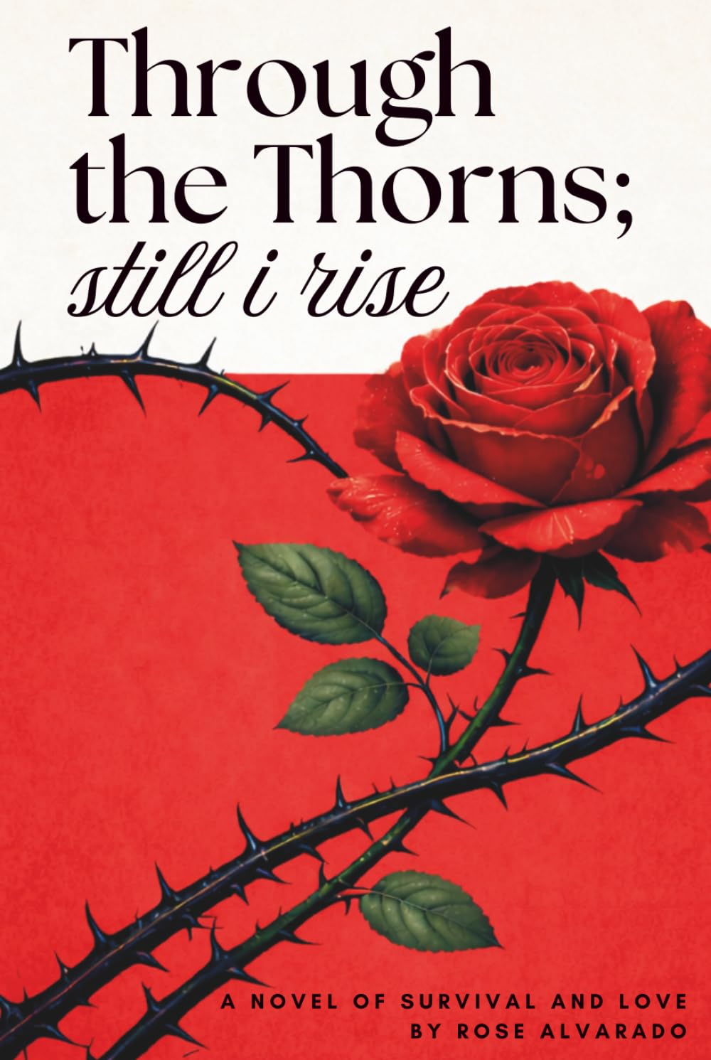 Through the Thorns; still i rise      Hardcover – March 23, 2026