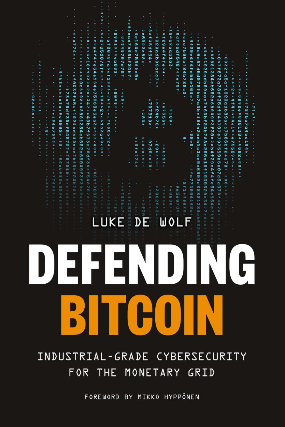 Defending Bitcoin: Industrial-Grade Cybersecurity for the Monetary Grid