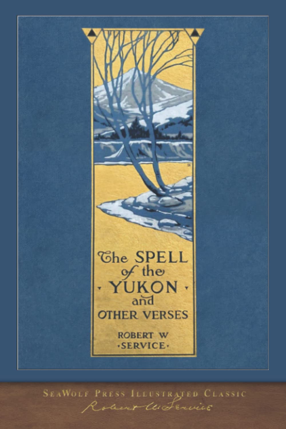 The Spell of the Yukon and Other Verses SeaWolf Press