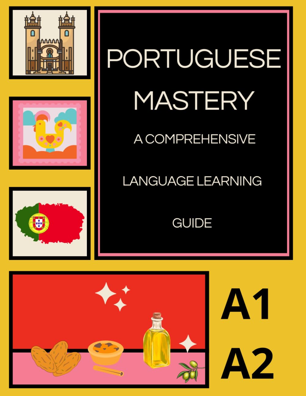 Portuguese Mastery: A Comprehensive Language Learning Guide, Level A1 A2, Vocabulary, Grammar and Exercises