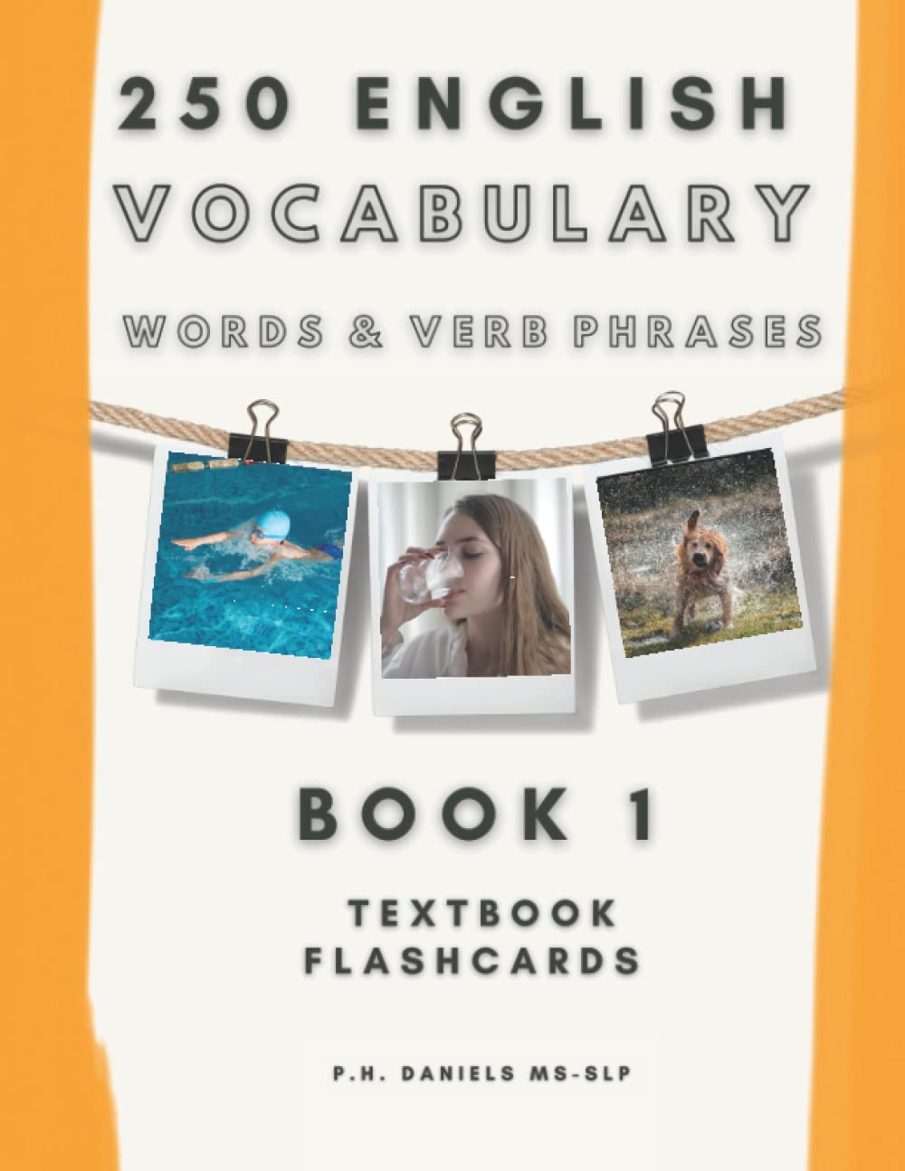 250 English Vocabulary words: nouns and verb phrases with textbook flashcards (200 English Vocabulary Word flashcards)