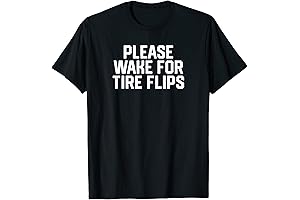 Please Wake For Tire Flips Funny Exercise Short-sleeve T-shirt
