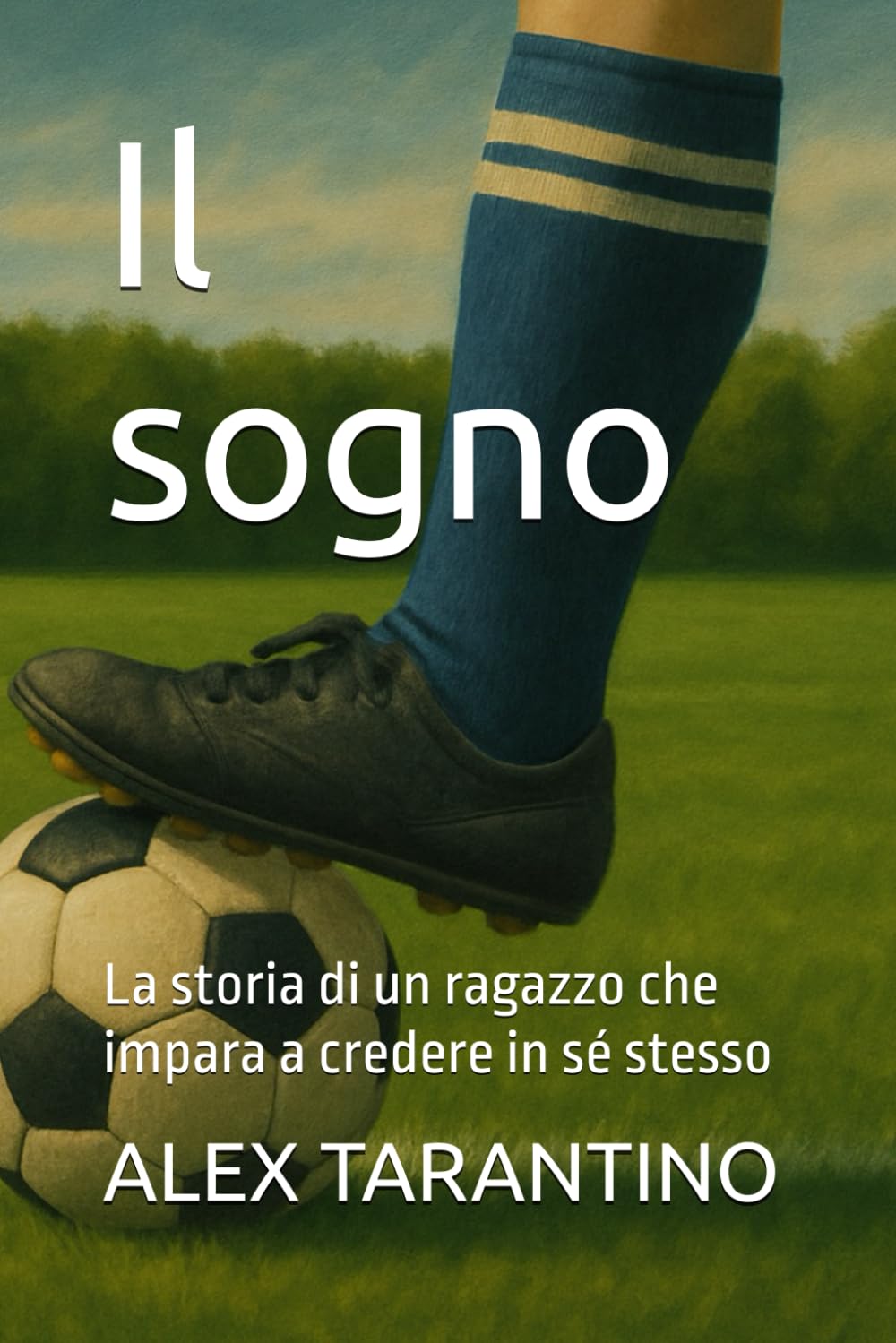 Il sogno: La storia di un ragazzo che impara a credere in sé stesso