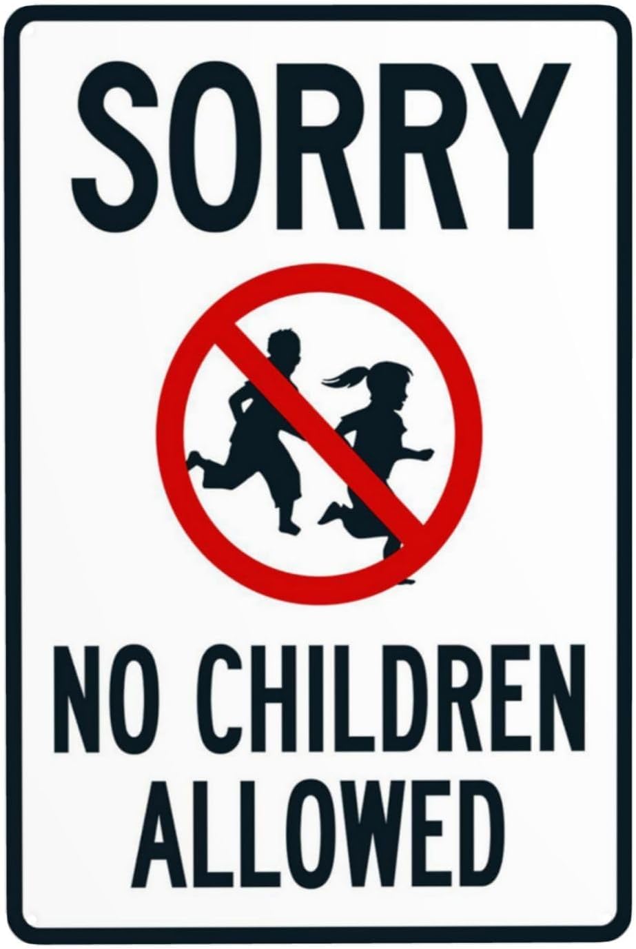 Sorry No Children Allowed Rust Free Aluminum Tin Sign - Retro Traffic Warning Decor with Pre-Drilled Holes for Business Zone, Office - 16x12 Inch​