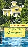  Maiglöckchensehnsucht: Roman (Maja Winter 3)